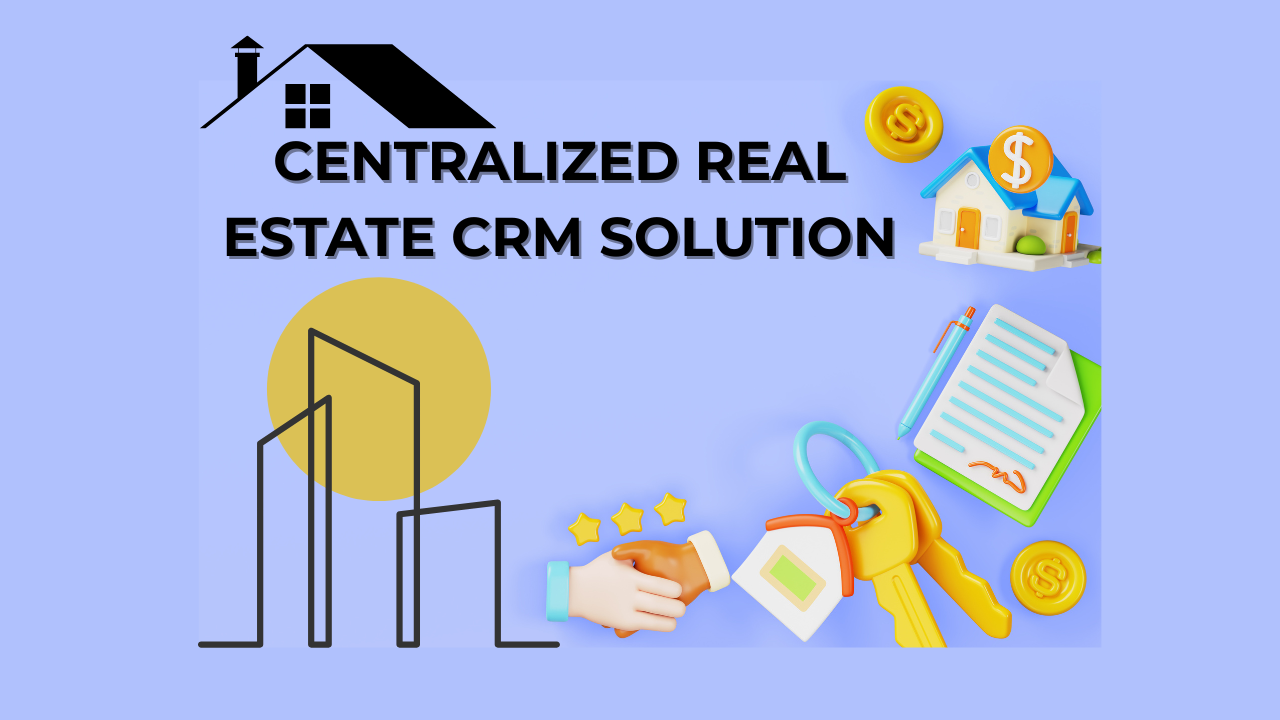 Smart Real Estate CRM for Seamless Property Deals